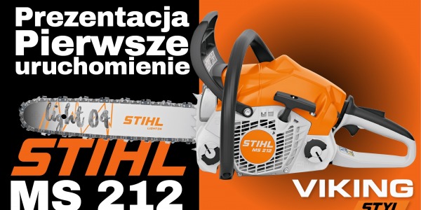STIHL MS 212 - NOWOŚĆ 2022 - Prezentacja, porównanie i pierwsze odpalenie